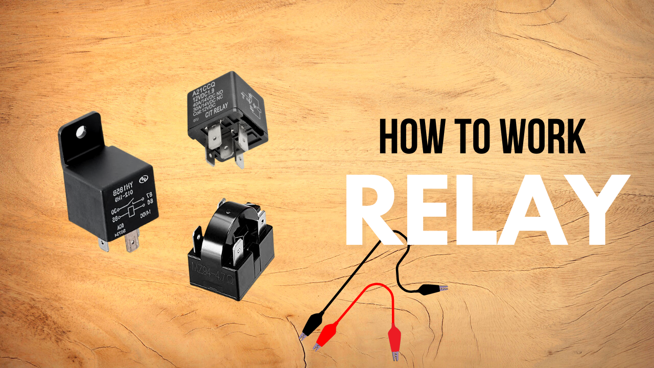 Relay कैसे काम करता है