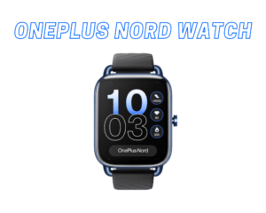 OnePlus Nord Smart Watches